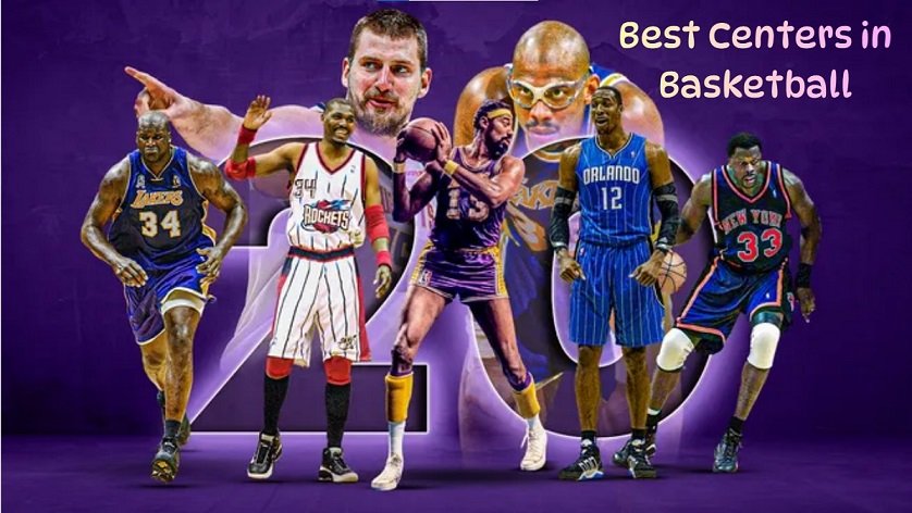 All Time Best Centers in Basketball