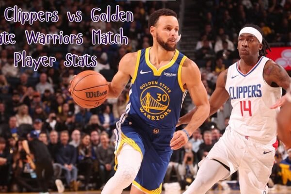 LA Clippers vs Golden State Warriors Match Player Stats