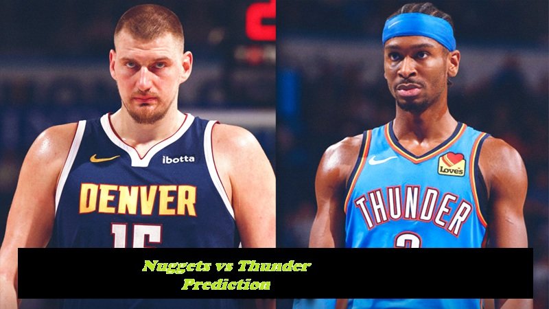 Nuggets vs Thunder Prediction